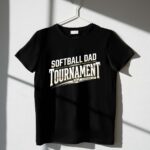 Softball Dad Tournament 1 T Shirt.jpg