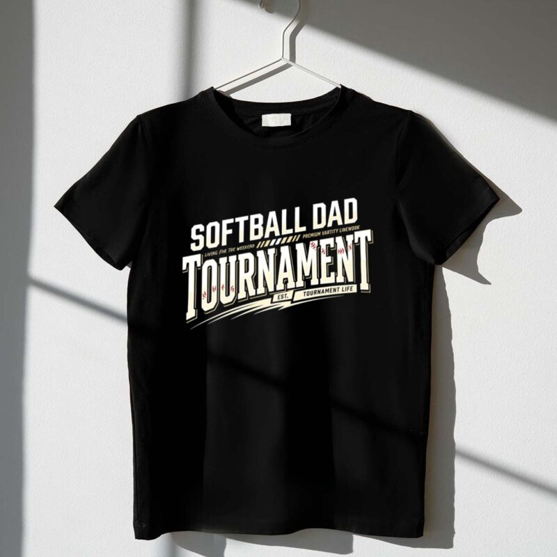 Softball Dad Tournament 1 T Shirt.jpg