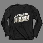 Softball Dad Tournament 4 Long Sleeves.jpg