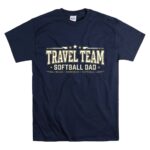 Softball Dad Travel Team T Shirt 7.jpg