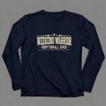 Softball Dad Weekend Warrior 6 Long Sleeves.jpg