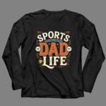 Sports Dad Life 4 Long Sleeves.jpg