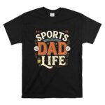 Sports Dad Life T Shirt 6.jpg