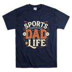 Sports Dad Life T Shirt 7.jpg