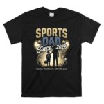 Sports Dad Since 2026 T Shirt 6.jpg