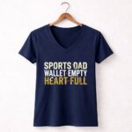 Sports Dad Wallet Empty Heart Full 5 Womens V Neck.jpg