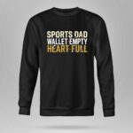 Sports Dad Wallet Empty Heart Full 9 Sweatshirt.jpg