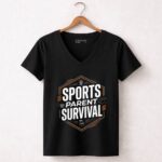Sports Parent Survival 7 Womens V Neck.jpg
