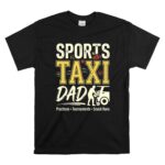 Sports Taxi Dad T Shirt 6.jpg