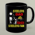Steelers Dad Raised Steelers Fan Mug 1.jpg