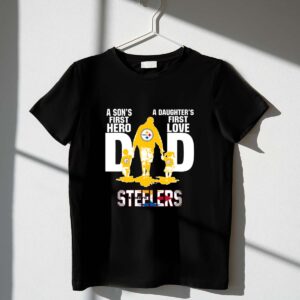 Steelers20Dad20a20sons20first20hero20a20daughters20first20love 1 T Shirt 1.jpg