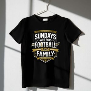 Sundays Are For Football And Family 1 T Shirt.jpg