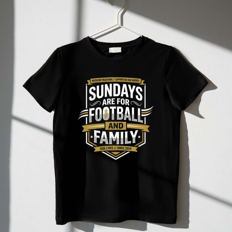 Sundays Are For Football And Family 1 T Shirt.jpg
