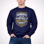 Sundays Are For Football And Family 3 Sweatshirt.jpg