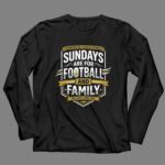 Sundays Are For Football And Family 4 Long Sleeves.jpg