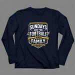Sundays Are For Football And Family 6 Long Sleeves.jpg