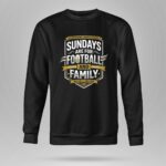 Sundays Are For Football And Family 9 Sweatshirt.jpg