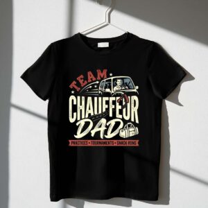 Team Chauffeur Dad 1 T Shirt.jpg