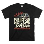 Team Chauffeur Dad T Shirt 6.jpg