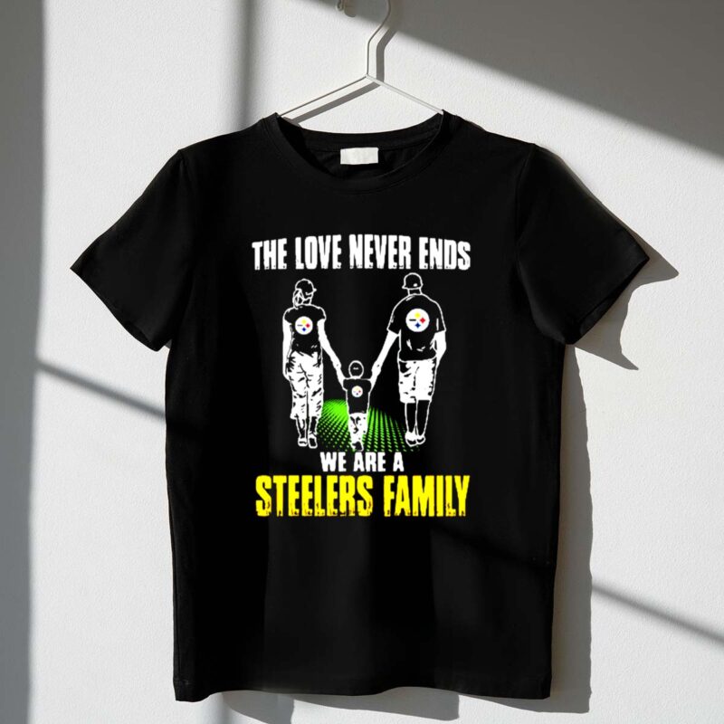 The Love Never Ends We Are A Steelers Family 1 T Shirt.jpg