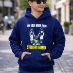 The Love Never Ends We Are A Steelers Family 8 Hoodie.jpg
