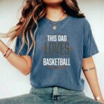 This Dad Loves Basketball Comfort Colors T Shirt 2.jpg