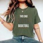 This Dad Loves Basketball Comfort Colors T Shirt 9.jpg