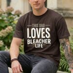 This Dad Loves Bleacher Life Comfort Colors T Shirt 5.jpg