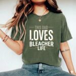 This Dad Loves Bleacher Life Comfort Colors T Shirt 9.jpg