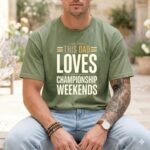 This Dad Loves Championship Weekends Comfort Colors T Shirt 3.jpg