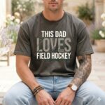 This Dad Loves Field Hockey Comfort Colors T Shirt 4.jpg