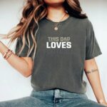This Dad Loves Football Comfort Colors T Shirt 7.jpg