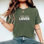This Dad Loves Football Comfort Colors T Shirt 9.jpg