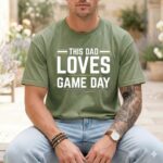 This Dad Loves Game Day Comfort Colors T Shirt 3.jpg