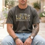 This Dad Loves Gymnastics Comfort Colors T Shirt 4.jpg