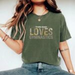 This Dad Loves Gymnastics Comfort Colors T Shirt 9.jpg