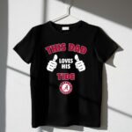 This Dad Loves His Alabama Crimson Tide 1 T Shirt.jpg