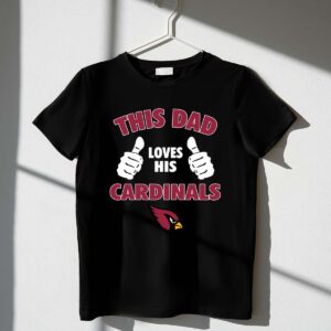 This Dad Loves His Arizona Cardinals 1 T Shirt.jpg