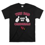 This Dad Loves His Arizona Cardinals T Shirt 6.jpg