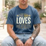 This Dad Loves His Athlete Comfort Colors T Shirt 6.jpg