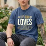This Dad Loves His Athlete Comfort Colors T Shirt 8.jpg