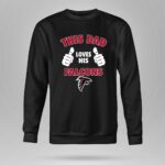 This Dad Loves His Atlanta Falcons 9 Sweatshirt.jpg
