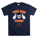 This Dad Loves His Auburn Tigers T Shirt 7.jpg