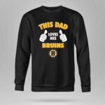 This Dad Loves His Boston Bruins 9 Sweatshirt.jpg