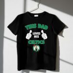 This Dad Loves His Boston Celtics 1 T Shirt.jpg