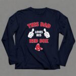 This Dad Loves His Boston Red Sox 6 Long Sleeves.jpg