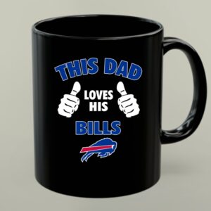 This Dad Loves His Buffalo Bills 1 mug.jpg