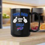 This Dad Loves His Buffalo Bills 2 mug.jpg