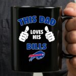This Dad Loves His Buffalo Bills 3 mug.jpg