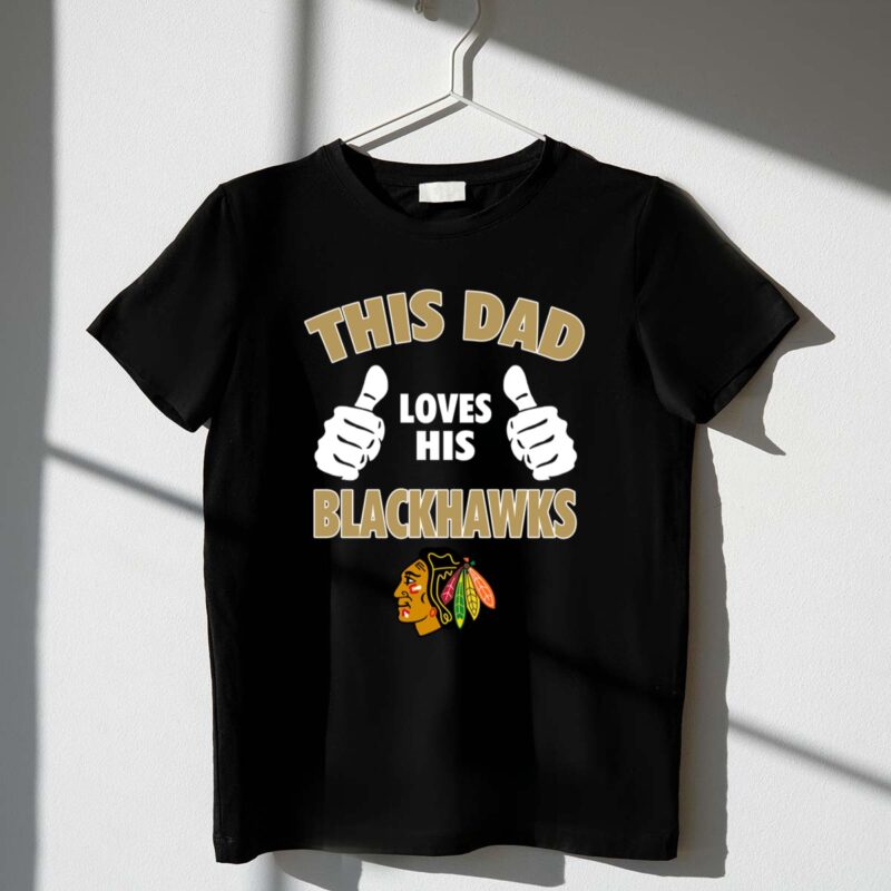 This Dad Loves His Chicago Blackhawks 1 T Shirt.jpg